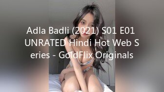 Adla Badli (2021) S01 E01 UNRATED Hindi Hot Web Series - GoldFlix Originals